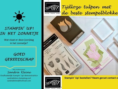 Tijdloze tulpen met de beste stempelblokken - Stampin' Up! "in het zonnetje": Goed Gereedschap