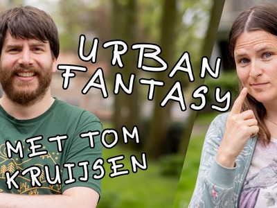 Zo schrijf je URBAN Fantasy | In gesprek met Tom Kruijsen | Robin Rozendal