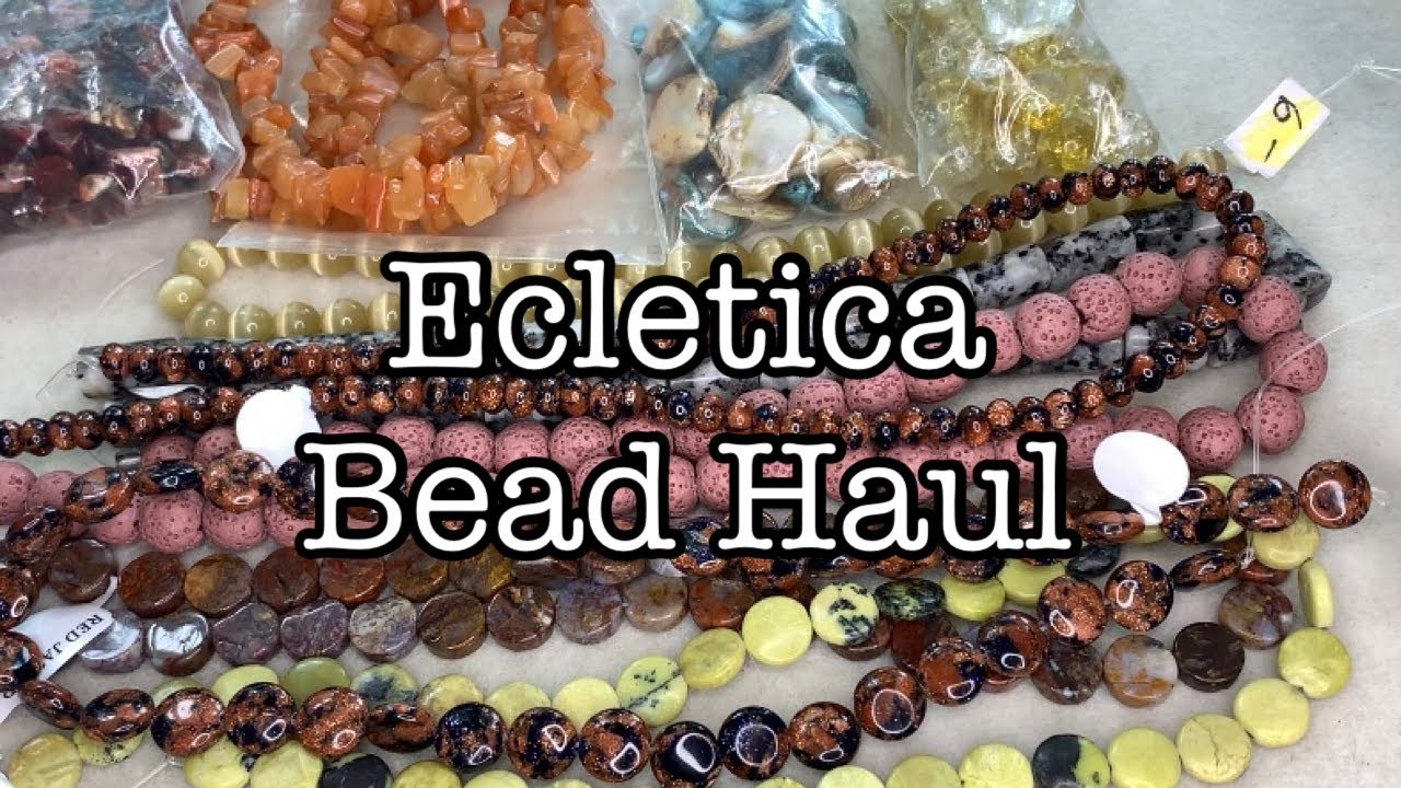 Bead Haul | Eclectica Beads