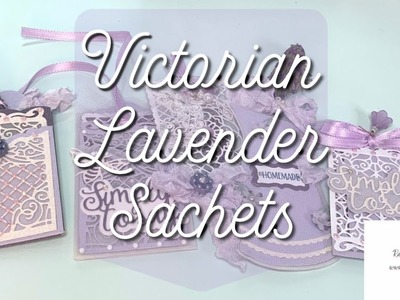Lavender Sachets with Tonic Studios Dies!