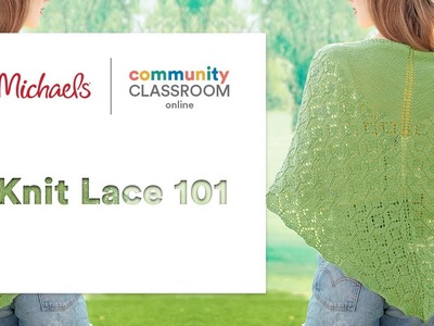 Online Class: Knit Lace 101 | Michaels