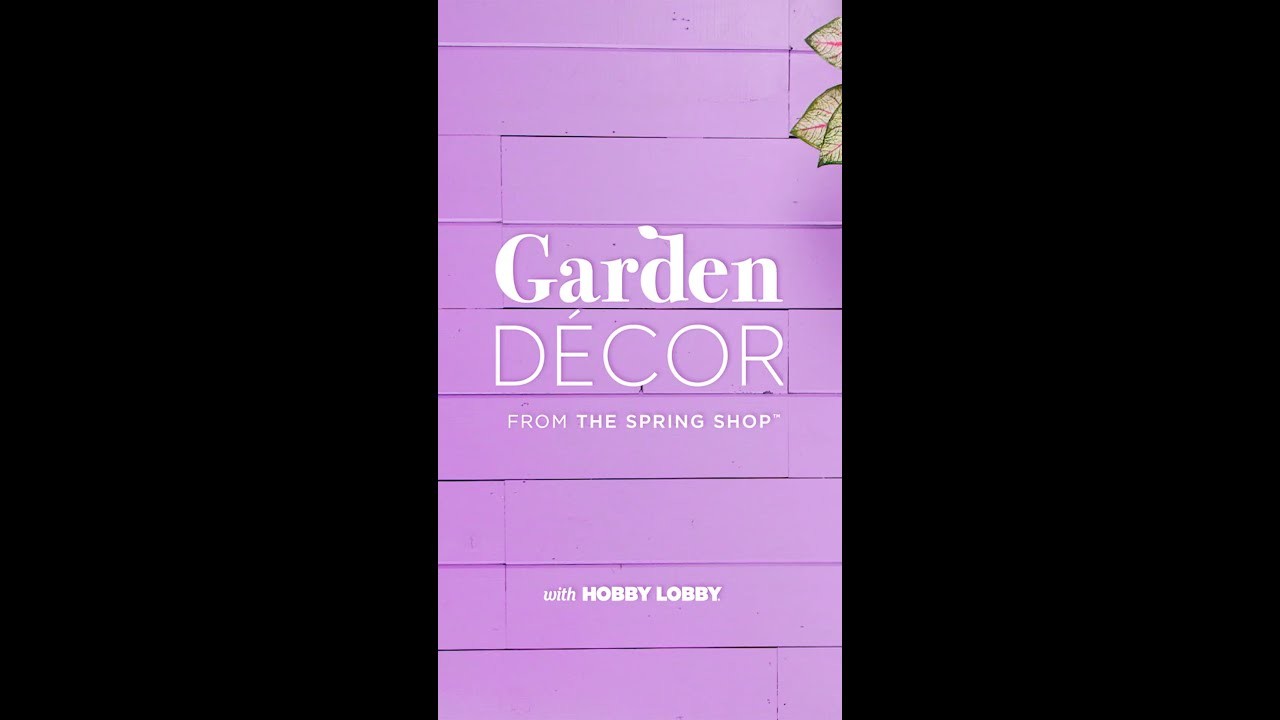 Garden Decor | Hobby Lobby®