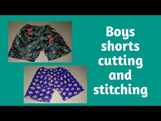 Boys shorts cutting and stitching