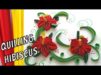 Hibiscus Flowers Quilling Paper Art | Tropical Flowers Quilling | Hibiscus Quilling