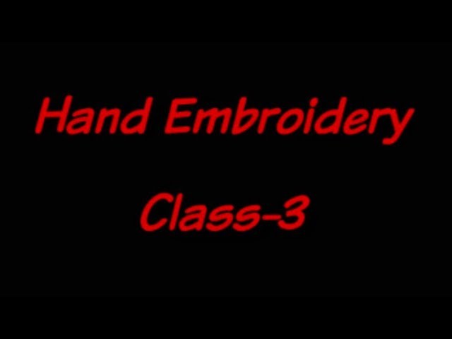 #HandEmbroidery#Class-3