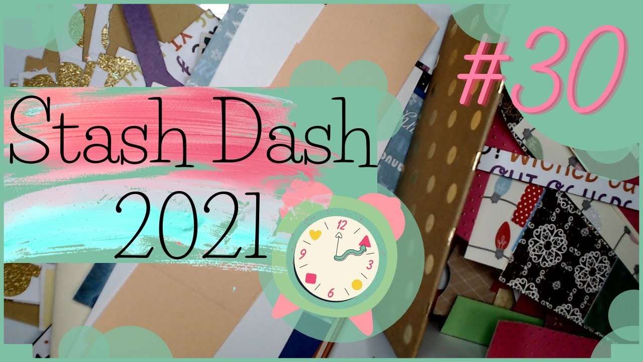 Stash Dash 2021 ~ #30
