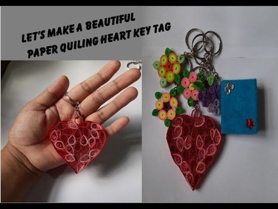 Paper quilling heart key tag