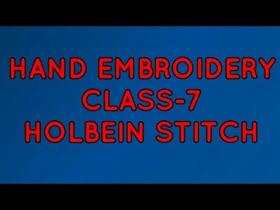 #HandEmbroidery#Class-7