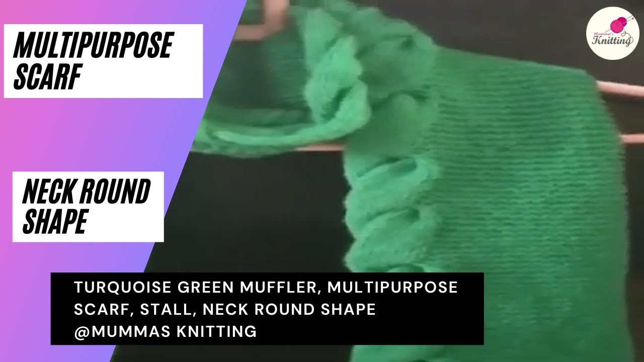 Turquoise Green Muffler, Multipurpose Scarf, Stall, Neck Round Shape @MummasKnitting