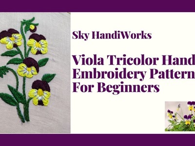 3D Hand Embroidery : Viola Tricolor Hand Embroidery Pattern , Sky Handiworks