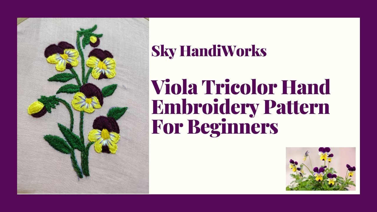 3D Hand Embroidery : Viola Tricolor Hand Embroidery Pattern , Sky Handiworks