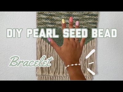 DIY pearl seed bead bracelet | easy