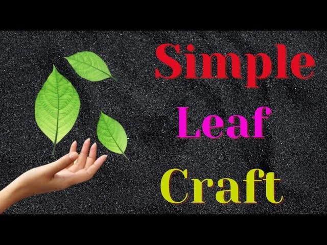 Simple & Easy Leaf Craft.Best out of waste.DIY leaf Wall hanging idea.简单易行的叶子工艺.سيمبل ليف كرافتgitta