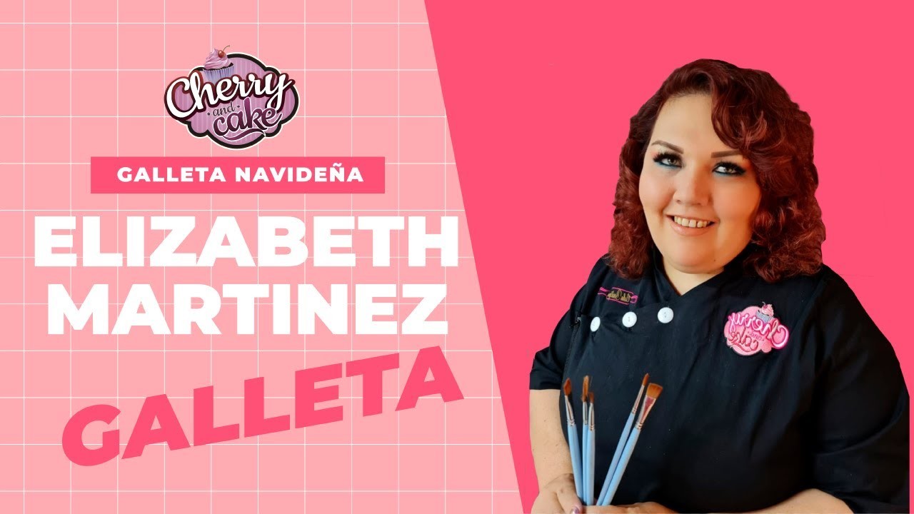 GALLETA NAVIDEÑA CON ELIZABETH MARTINEZ