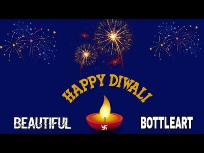 Diwali Bottle Art.#diy #bottleart Diwali SpecialGift Idea.Deepavali Decoration.ദീപാവലി.#bottlecraft