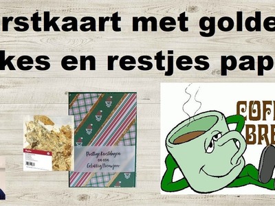 Koffie Break Kerstkaart met restjes designpapier