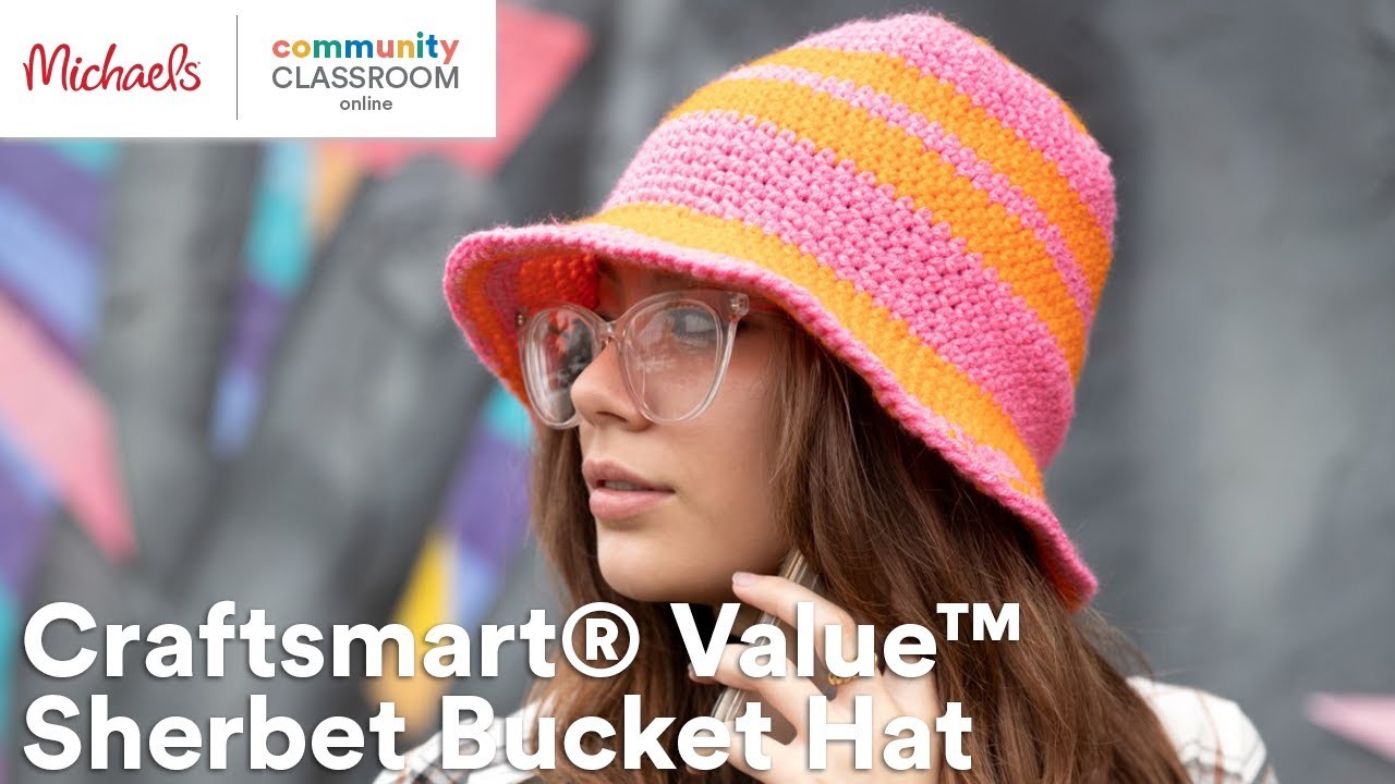 Online Class: Craftsmart® Value™ Sherbet Bucket Hat | Michaels