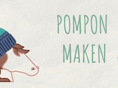 # 6 Een ponymuts haken - Het maken van een pompon met een pomponmaker van Clover