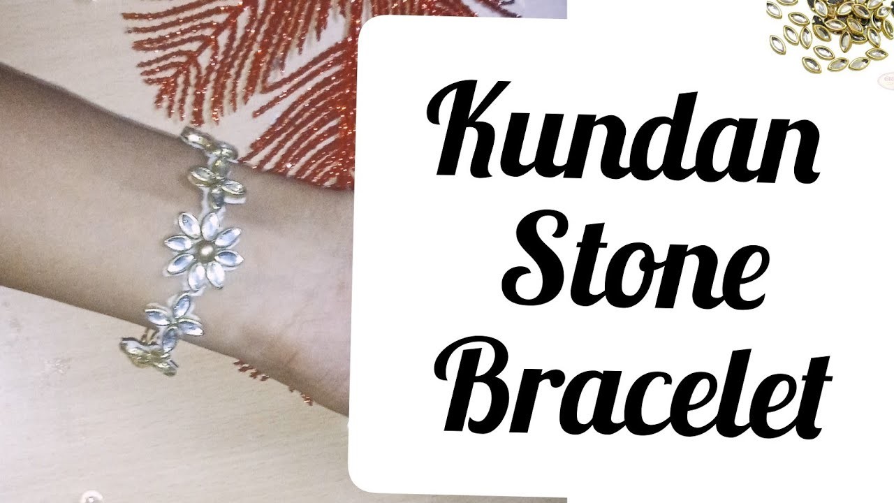 Kundan Stone Bracelet Making||@Basic2Classic