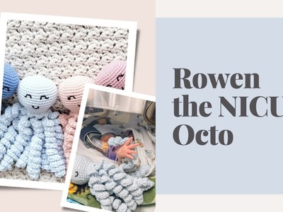 Rowen the NICU Octo:  Crochet an Amigurumi Octopus for a Preemie