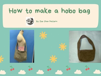 Zoe Chan pattern DIY How to make a hobo bag 和尚袋的做法 手作